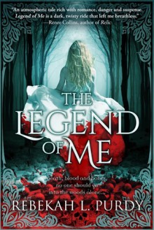 The Legend of Me - Rebekah L. Purdy