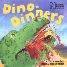 Dino-dinners - Mick Manning, Brita Granstrom