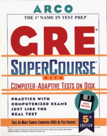 Everything You Need to Score High on the Gre With Computer-Adaptive Tests on Disk : User's Manual (Arco Master the GRE CAT (W/CD)) - Thomas H. Martinson