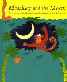 Monkey and the Moon - John Randall, Jim Edmiston