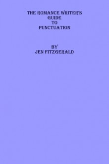 The Romance Writer's Guide to Punctuation - Jen FitzGerald