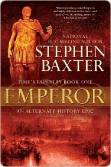 Emperor (Time's Tapestry #1) - Stephen Baxter