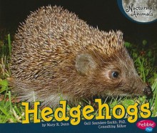 Hedgehogs (Nocturnal Animals) - Mary R. Dunn