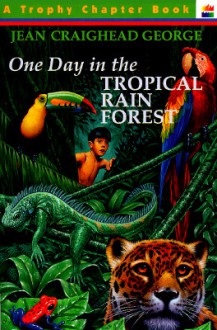 One Day in the Tropical Rain Forest - Jean Craighead George, Gary Allen, Gary Allen