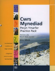 Cwrs Mynediad: Pecyn Ymarfer / Practice Pack: South Wales Version - Elin Meek