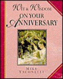 Wit And Wisdom For Your Anniversary (Giftlines: Wit & Wisdom) - Michael Yaconelli