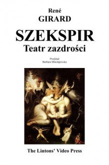 Szekspir: Teatr Zazdrosci (Polish Edition) - Rene Girard, Barbara Mikolajewska