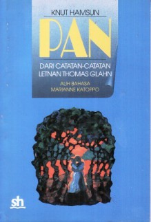 Pan: Dari Catatan-catatan Letnan Thomas Glahn - Knut Hamsun, Marianne Katoppo