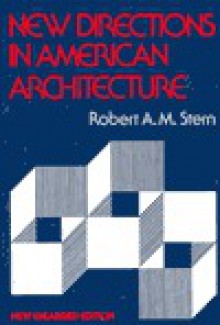 New Directions In American Architecture - Robert A.M. Stern