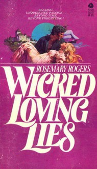 Wicked Loving Lies - Rosemary Rogers