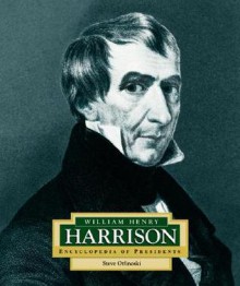 William Henry Harrison: America's 9th President - Steven Otfinoski