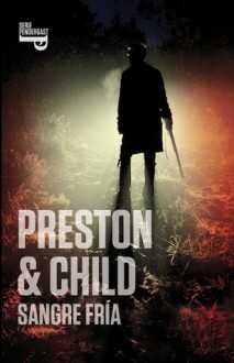 Sangre fría (Pendergast, #11; Helen, #2) - Douglas Preston, Lincoln Child