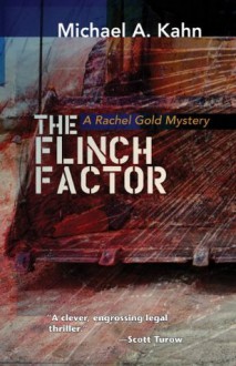 The Flinch Factor (A Rachel Gold Mystery) - Michael Kahn