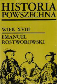 Historia powszechna. Wiek XVIII - Emanuel Rostworowski