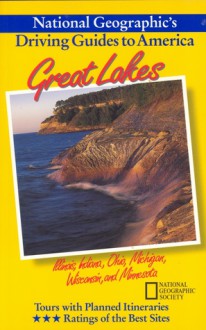 National Geographic's Driving Guides to America: Great Lakes - Geoffrey O'Gara