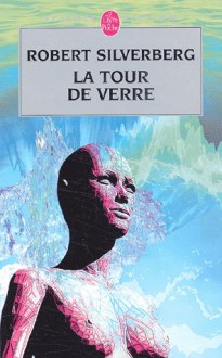 La tour de verre - Robert Silverberg