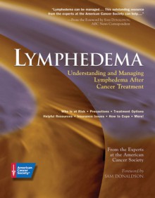 Lymphedema: Understanding and Managing Lymphedema After Cancer Treatment - American Cancer Society, Sam Donaldson