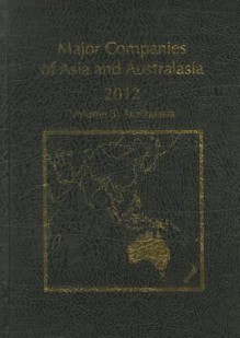 Major Companies of Asia and Australasia 2012, Volume 3: Australasia - Christine Oddy