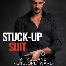 Stuck-Up Suit - Vi Keeland, Penelope Ward, Joe Arden, Maxine Mitchell, Tantor Audio