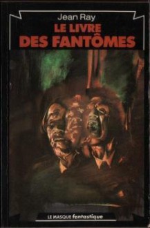 Le Livre des Fantômes - Jean Ray