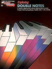 [(Exploring Double Notes: E-Z Play Today Volume E5)] [Author: Hal Leonard Publishing Corporation] published on (June, 1990) - Hal Leonard Publishing Corporation