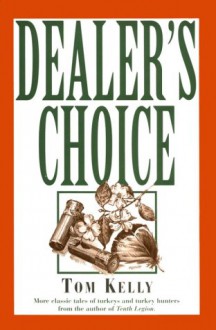 Dealer's Choice - Tom Kelly