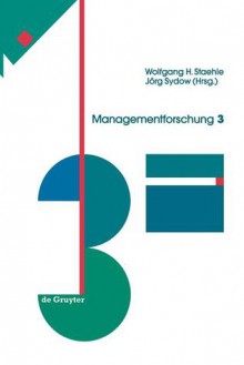 Managementforschung - Wolfgang H. Staehle, Jörg Sydow