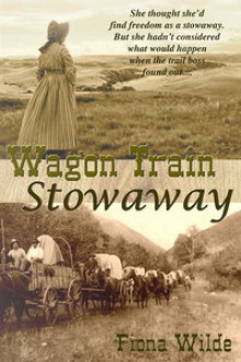 Wagon Train Stowaway - Fiona Wilde