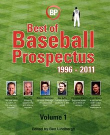 Best of Baseball Prospectus: 1996-2011 - Baseball Prospectus, Ben Lindbergh