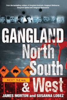 Gangland North South & West - James Morton, Susanna Lobez