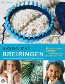 breien met breiringen - Isela Phelps, Isela Phelps