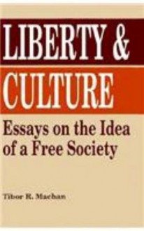 Liberty and Culture - Tibor R. Machan