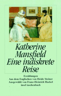 Eine indiskrete Reise - Katherine Mansfield