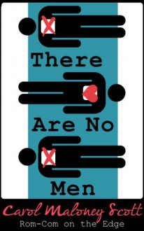 There Are No Men - Carol Maloney Scott