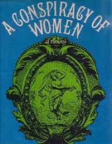 A Conspiracy of Women - Aubrey Menen