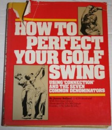 How to Perfect Your Golf Swing - Jimmy Ballard