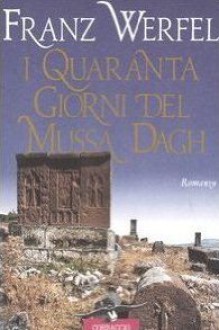 I quaranta giorni del Mussa Dagh - Franz Werfel