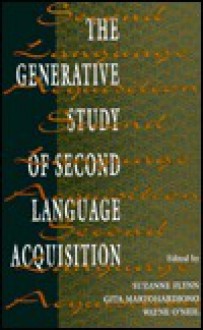 The Generative Study of Second Language Acquisition - Mike Flynn