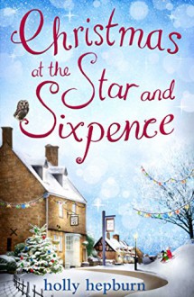 Christmas at the Star and Sixpence - Holly Hepburn