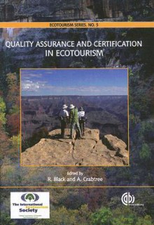 Quality Assurance and Certification in Ecotourism - Rosemary Black