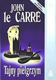 Tajny pielgrzym - John Le Carré