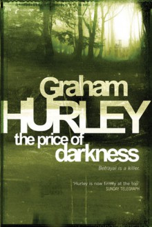 The Price of Darkness - Graham Hurley