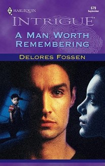 A Man Worth Remembering - Delores Fossen