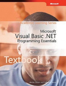 Visual Basic .NET Programming Essentials Package (Microsoft Official Academic Course Series) - Microsoft Official Academic Course