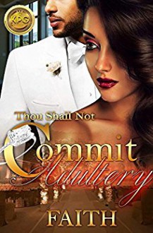 Thou Shall Not Commit Adultery - Faith