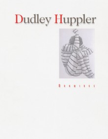 Dudley Huppler: Drawings - Chazen Museum of Art, Dudley Huppler, Chazen Museum of Art