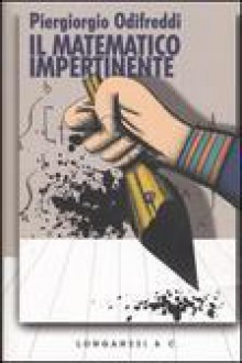 Il matematico impertinente - Piergiorgio Odifreddi