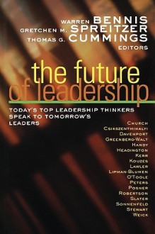 Future Of Leadership - Bennis, Gretchen M. Spreitzer