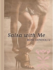 Salsa with Me - Roni Denholtz