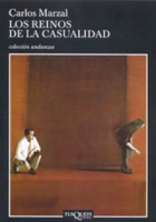 Los reinos de la casualidad (Spanish Edition) - Carlos Marzal